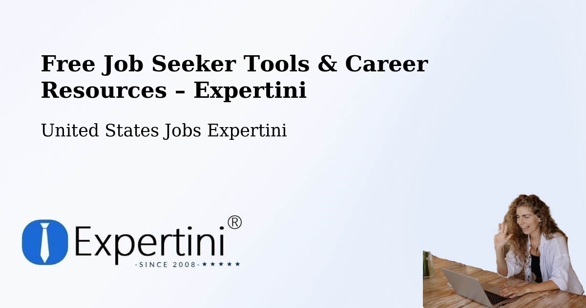 Free Job Seeker Tools & Career Resources – Oro Valley - Oro Valley, United States Jobs Expertini